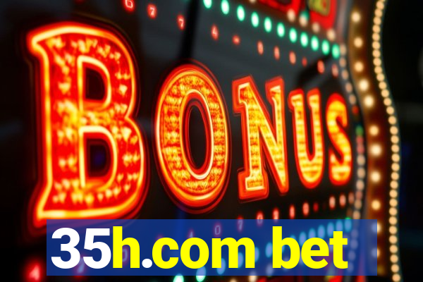 35h.com bet